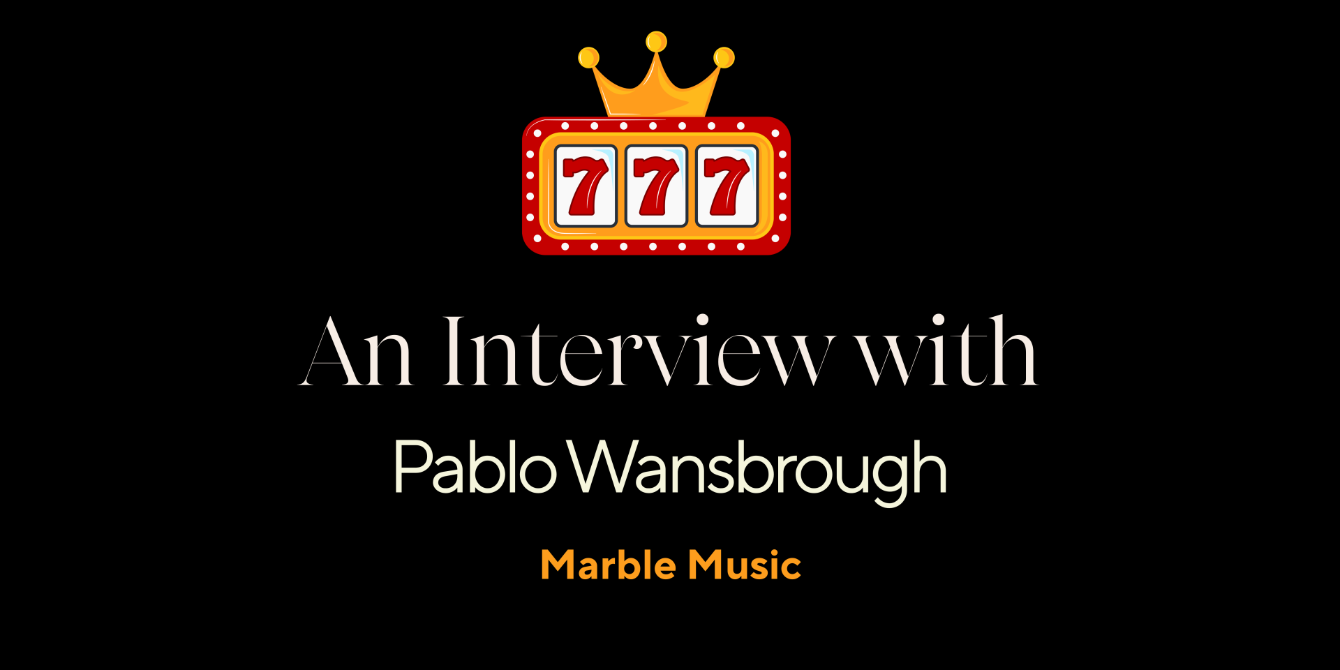 marbleprivate_blog_luckyseveninterview_pablo_marblemusic